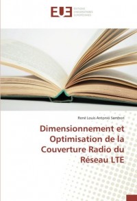 Dimensionnement et Optimisation de la Couverture Radio du Réseau LTE