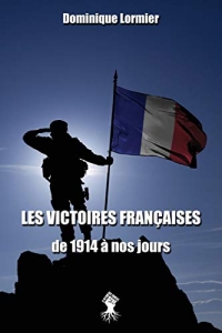 Les victoires françaises de 1914 à nos jours