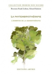 La phytembryothérapie - L'embryon de la gemmothérapie