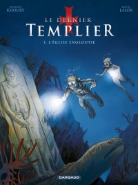 Dernier Templier (Le) - Saison 1 - tome 3 - L'Eglise engloutie (3/4)