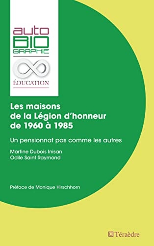 Les maisons de la Légion d'honneur de 1960 À 1985: Un pensionnat pas comme les autres