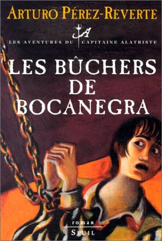 Les aventures du capitaine Alatriste, Tome 2 : Les bûchers de Bocanegra