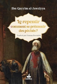 LE REPENTIR - COMMENT SE PRÉMUNIR DES PÉCHÉS ?: Comment se prémunir des péchés ?