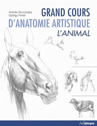 Grand cours d'anatomie artistique : L'animal