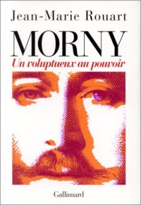 Morny: Un voluptueux au pouvoir