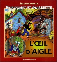 Les aventures de Fripounet et Marisette : L'oeil d'Aigle