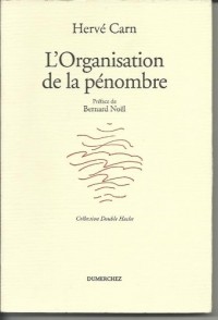 L'organisation de la pénombre