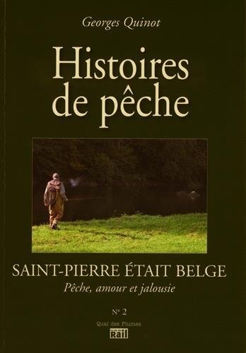 Saint-Pierre était Belge : Histoires de pêche