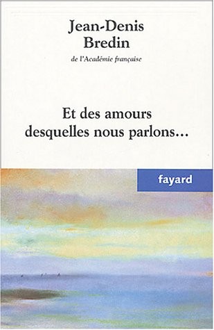 Et des amours desquelles nous parlons