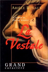 Le Roman de Pauline Viardot : La Vestale