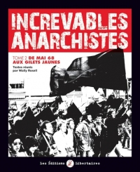Increvables anarchistes T02: De Mai 68 aux gilets jaunes
