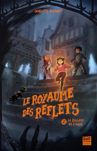 Le Royaume des reflets - Tome 2 La ballade de l'ogre