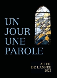Un jour une parole - Au fil de l'année 2023: Au fil de l'année 2023