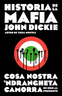 Historia de la mafia/Cosa Nostra: A History of the Sicilian Mafia