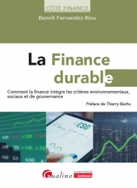La Finance durable: Ou comment la finance intègre les critères Environnementaux, sociaux et de gouvernance