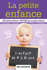 La petite enfance : l'enfant de 0 à 6 ans (2015) - manuel élève
