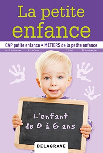 La petite enfance : l'enfant de 0 à 6 ans (2015) - manuel élève
