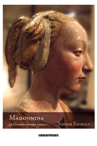 La gonfalonnière : Tome 1, Madonnina