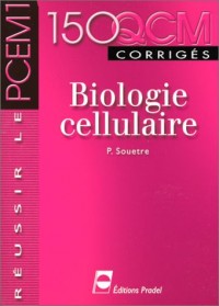 150 QCM corrigés : Biologie cellulaire