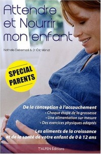 Attendre et nourrir mon enfant