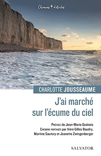 J’ai marché sur l’écume du ciel