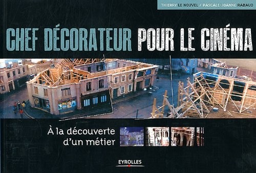 Chef décorateur pour le cinéma : A la découverte d'un métier