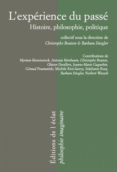 L'Expérience du Passe - Histoire, Philosophie, Politique