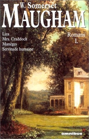 Romans 1 : Liza / Mrs. Craddock / Manèges / Servitude humaine