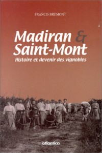 Histoire des vignobles Madiran et de Saint-Mont