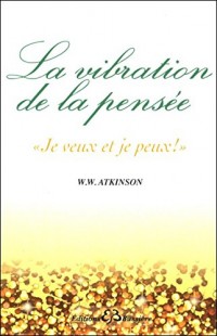 La vibration de la pensée - 