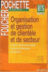 Foucher Pochette : Organisation et gestion de clientèle et de secteur, BTS