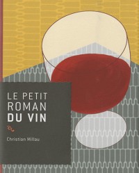 Le petit roman du vin