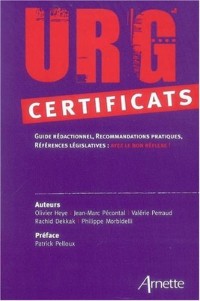 URG' Certificats: Guide rédactionnel, recommandations pratiques, références législatives : ayez le bon réflexe !