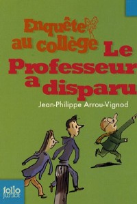 Enquête au collège, 1 : Le professeur a disparu