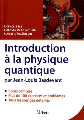Introduction à la physique quantique - Licence 2 & 3 Sciences de la matière - Écoles d'ingénieurs