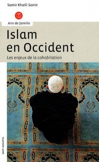 Islam en Occident : Les enjeux de la cohabitation