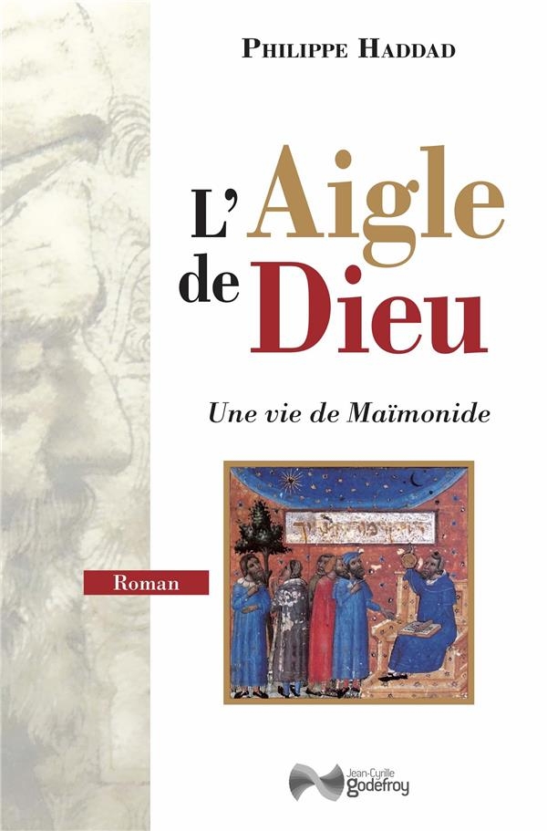 L'aigle de Dieu : Une vie de Maïmonide