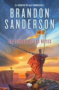 El camino de los reyes/ The Way of Kings