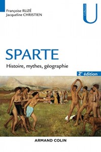 Sparte - 2e éd. - Histoire, mythes et géographie