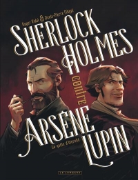Sherlock Holmes contre Arsène Lupin - Tome 1 - La quête d'éternité