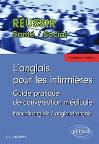 L'Anglais pour les Infirmières Guide Pratique de Conversation Médicale