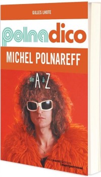 Polnadico : Michel Polnareff de A à Z