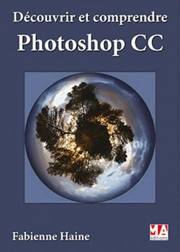 Découvrir et comprendre Photoshop