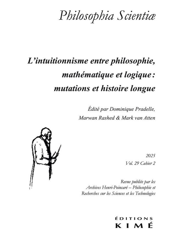 Philosophia scientiae vol. 29/2: L’intuitionnisme entre philosophie, mathématique et logique : mutations et histoire longue
