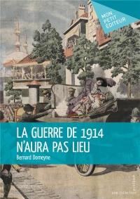 La guerre de 1914 n'aura pas lieu