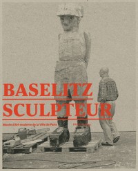 Baselitz sculpteur