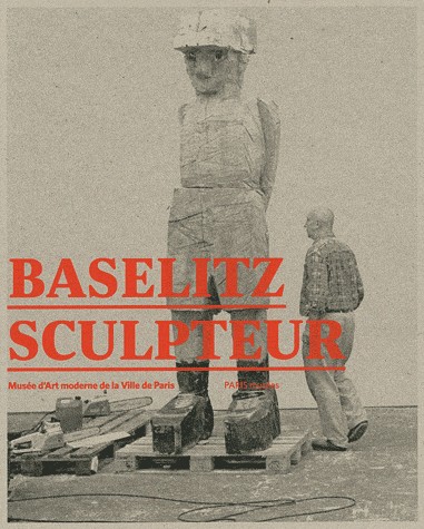Baselitz sculpteur