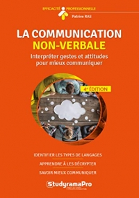 La communication non verbale: Interpréter gestes et attitudes pour mieux communiquer