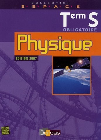 E.S.P.A.C.E. Tle S • Physique - Manuel de l'élève