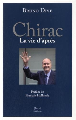 Chirac La vie d'après